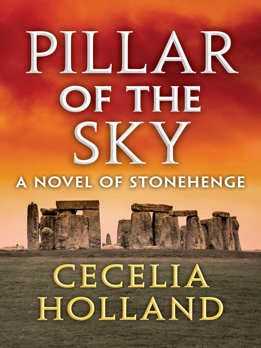 Title details for Pillar of the Sky by Cecelia Holland - Available